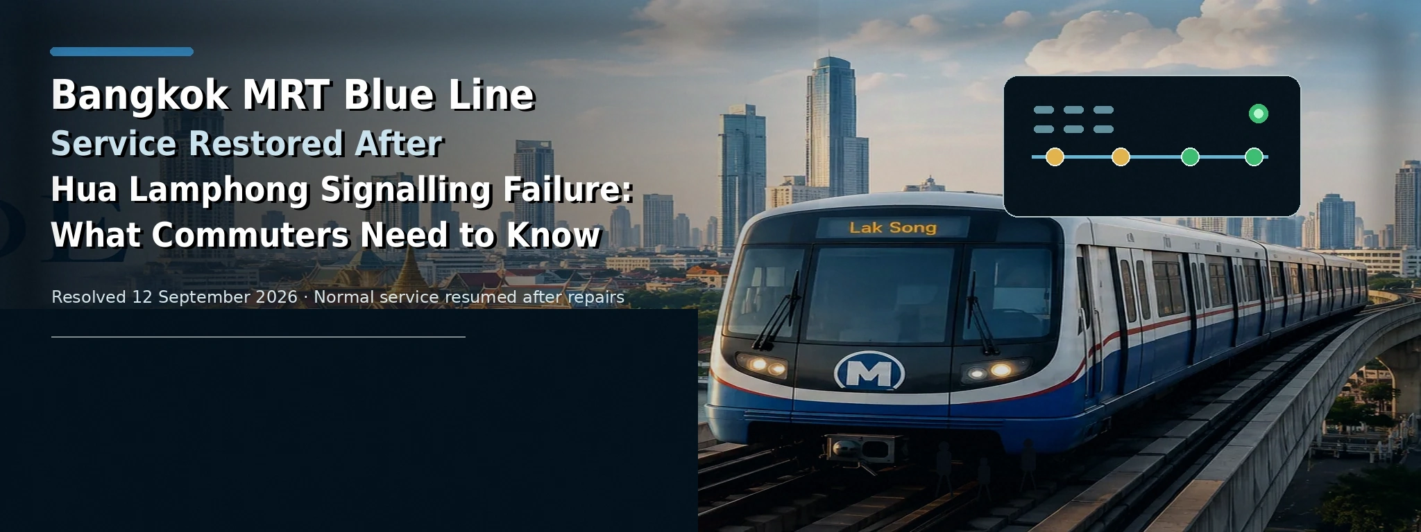 Bangkok MRT Blue Line Service Restored After Hua Lamphong Signalling Failure: What Commuters Need to Know hero image